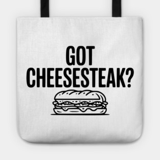 Got Cheesesteak? Tote