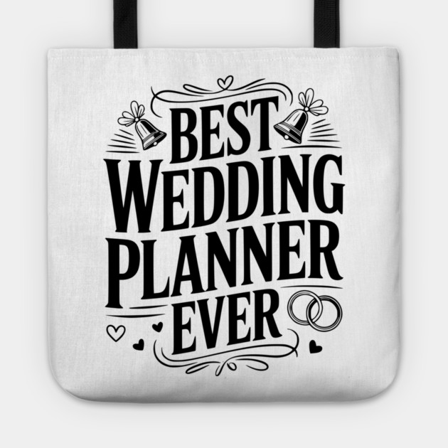 Best Wedding Planner Ever Tote by Frank Ring
