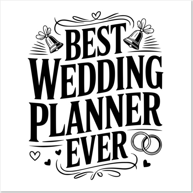 Best Wedding Planner Ever Wall Art by Frank Ring