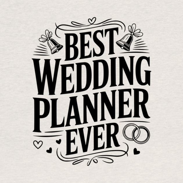Best Wedding Planner Ever by Frank Ring