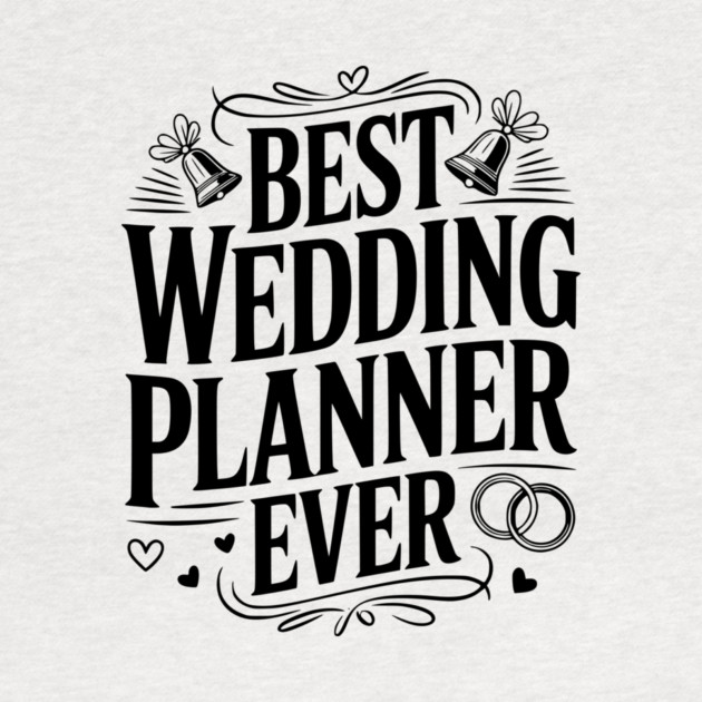 Best Wedding Planner Ever by Frank Ring