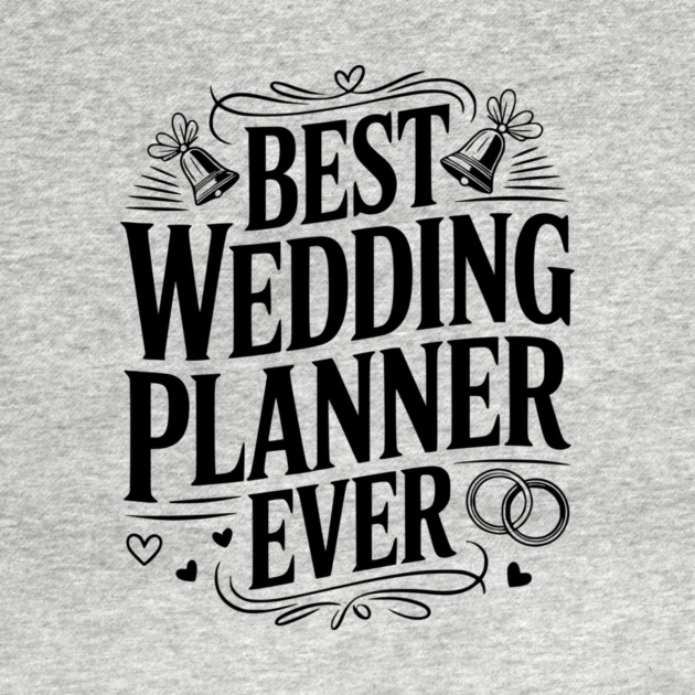 Best Wedding Planner Ever by Frank Ring