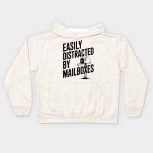 Easily Distracted by Mailboxes Kids Hoodie