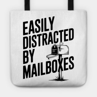 Easily Distracted by Mailboxes Tote