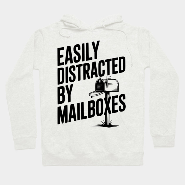 Easily Distracted by Mailboxes Hoodie by Frank Ring
