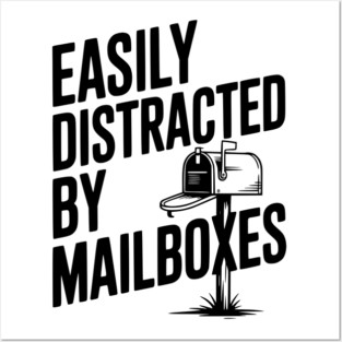 Easily Distracted by Mailboxes Posters and Art