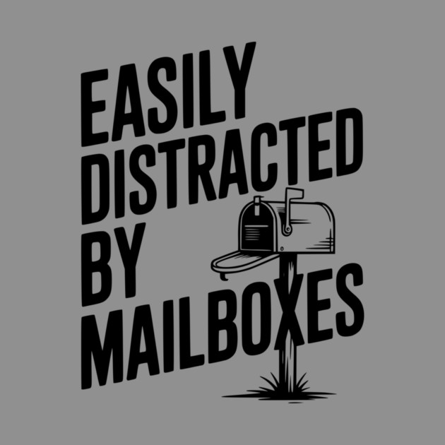 Easily Distracted by Mailboxes by Frank Ring