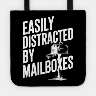 Easily Distracted by Mailboxes Tote