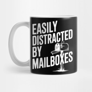 Easily Distracted by Mailboxes Mug