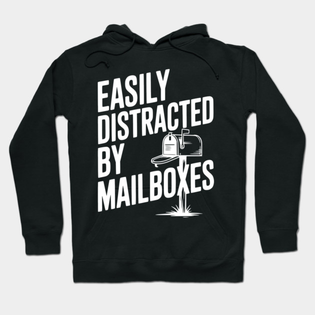 Easily Distracted by Mailboxes Hoodie by Frank Ring
