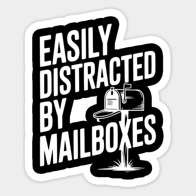 Easily Distracted by Mailboxes Sticker by Frank Ring