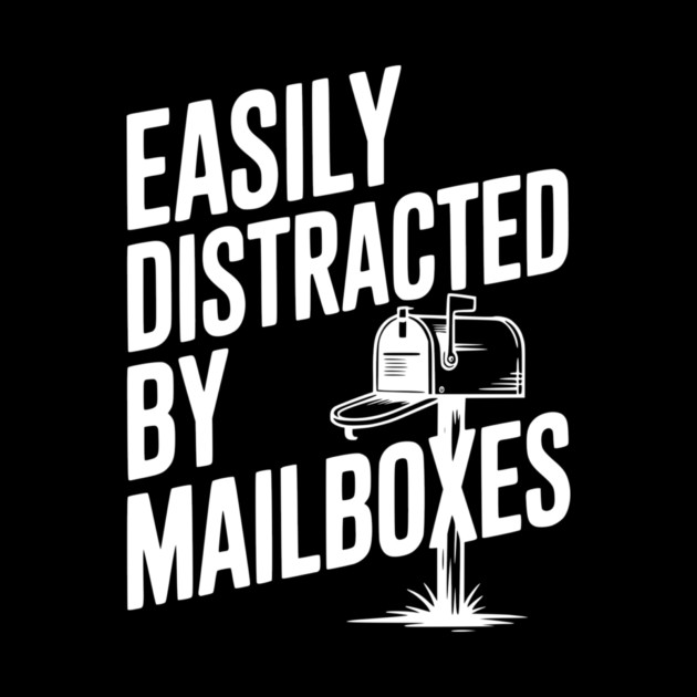 Easily Distracted by Mailboxes by Frank Ring
