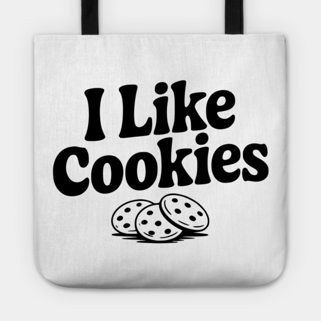 I Like Cookies Tote by Frank Ring