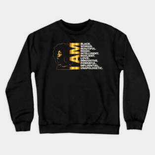 I Am | Black Woman Gold Edition Crewneck Sweatshirt