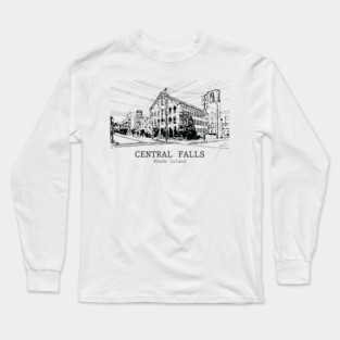 Central Falls - Rhode Island Long Sleeve T-Shirt