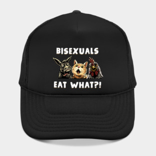 Bisexuals Eat What Hat