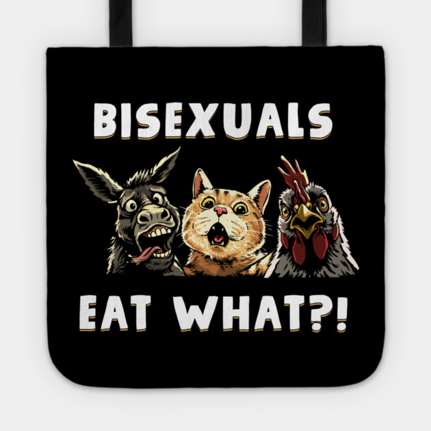 Bisexuals Eat What Tote by GoshWow®