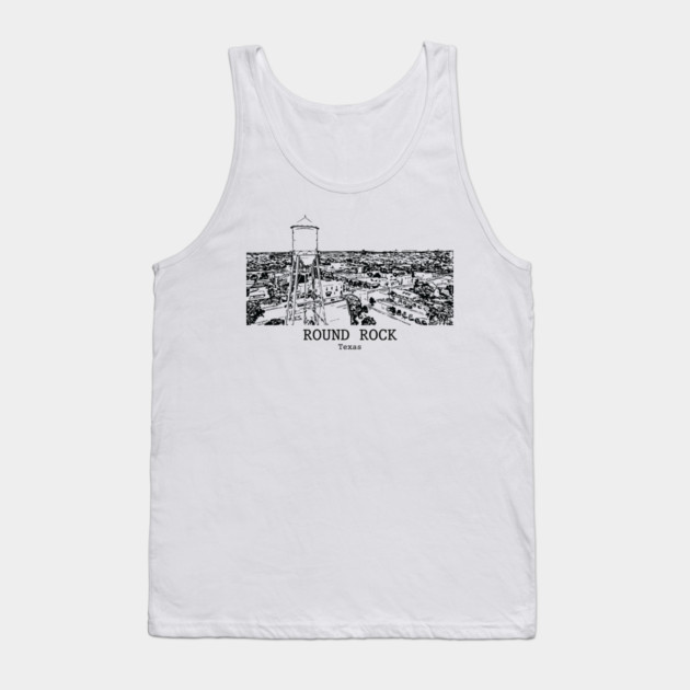 Round Rock - Texas Tank Top by Lakeric