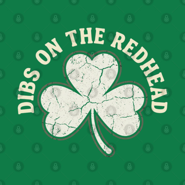 dibs-on-the-redhead by Creatifly Graphic Tees