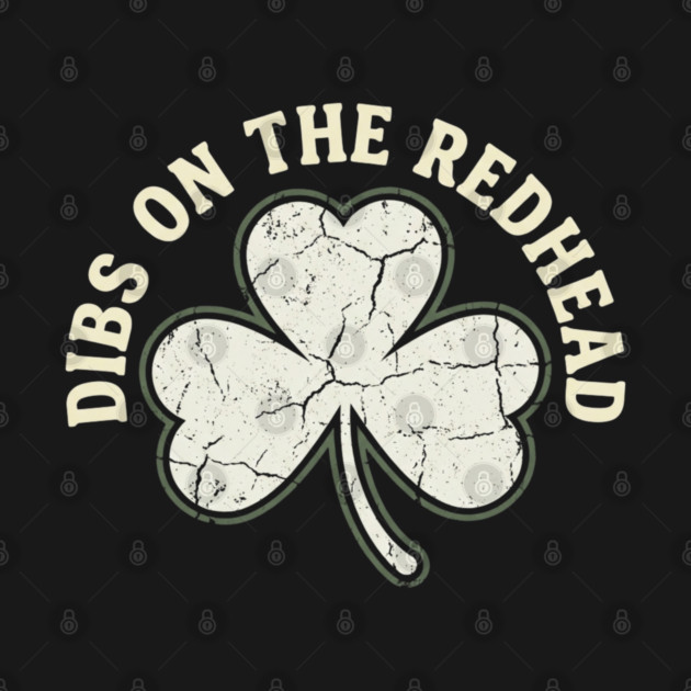 dibs-on-the-redhead by Creatifly Graphic Tees