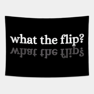what-the-flip Tapestry