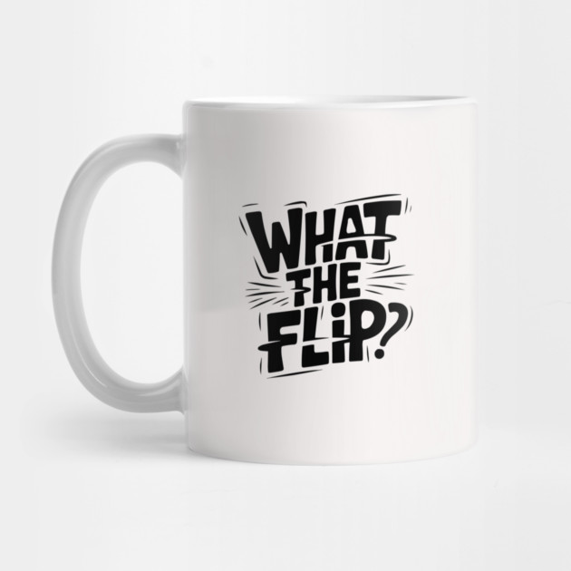 what-the-flip by JessArty