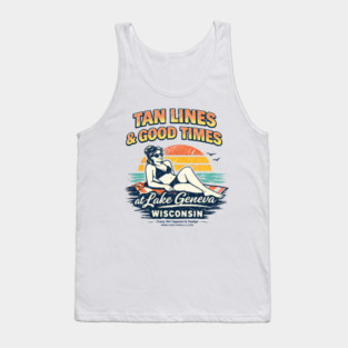Tan Lines Good Times, Lake Geneva, Wisconsin Tank Top