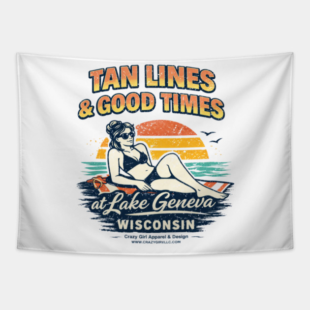 Tan Lines Good Times, Lake Geneva, Wisconsin Tapestry by CrazyGirl