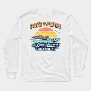 Boat and Float at Lake Geneva, Wisconsin Long Sleeve T-Shirt