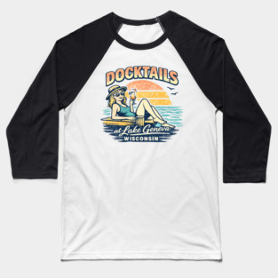 Docktails at Lake Geneva, Wisconsin Baseball T-Shirt