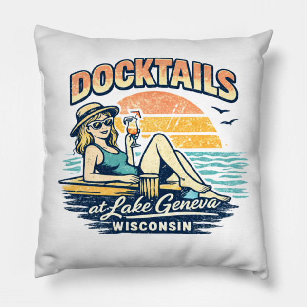 Docktails at Lake Geneva, Wisconsin Pillow by CrazyGirl