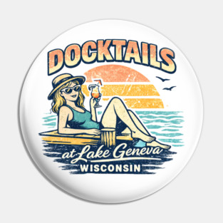Docktails at Lake Geneva, Wisconsin Pin