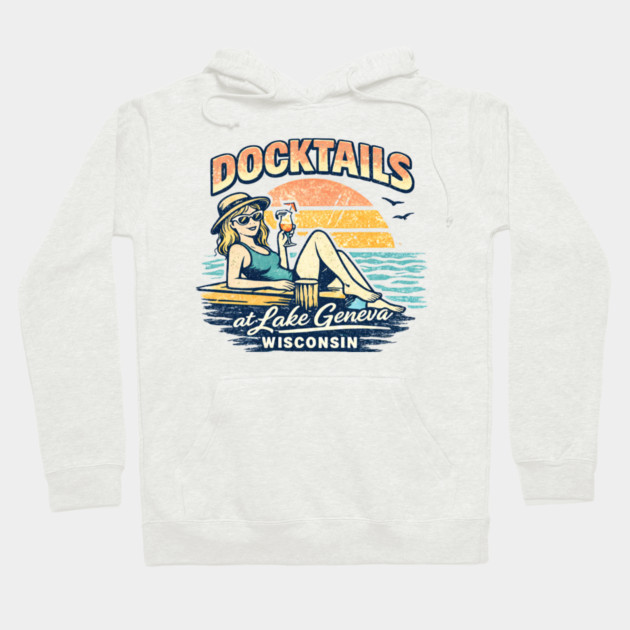 Docktails at Lake Geneva, Wisconsin Hoodie by CrazyGirl