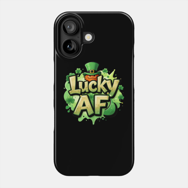 Lucky AF T-Shirt | Bold Statement Streetwear Graphic Tee | Confident Urban Style Phone Case by Muhammad Naveed Khan