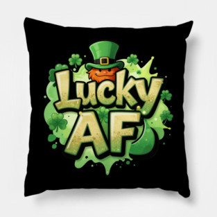 Lucky AF T-Shirt | Bold Statement Streetwear Graphic Tee | Confident Urban Style Pillow