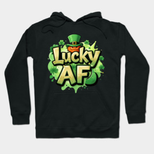 Lucky AF T-Shirt | Bold Statement Streetwear Graphic Tee | Confident Urban Style Hoodie
