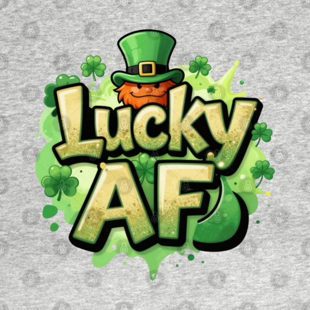 Lucky AF T-Shirt | Bold Statement Streetwear Graphic Tee | Confident Urban Style by Muhammad Naveed Khan