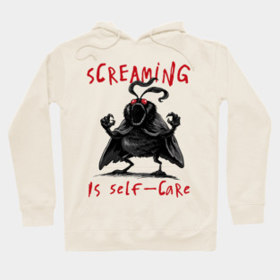 Screaming is Self Care Hoodie