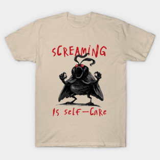 Screaming is Self Care T-Shirt