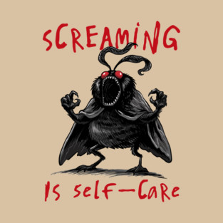 Screaming is Self Care T-Shirt