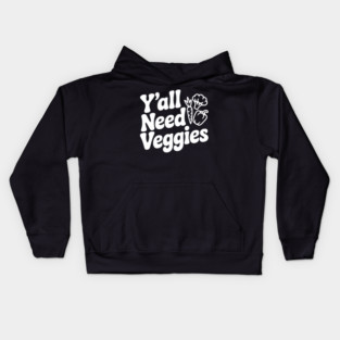 Y'all Need Veggies Kids Hoodie