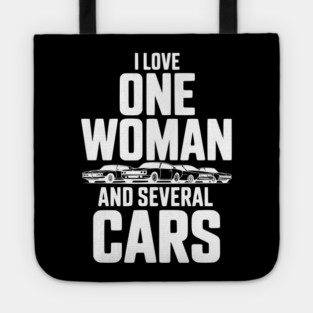 I Love One Woman and Several Cars Tote