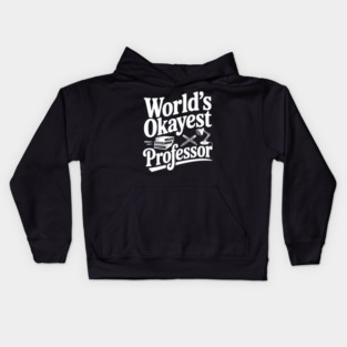 World's Okayest Professor Kids Hoodie