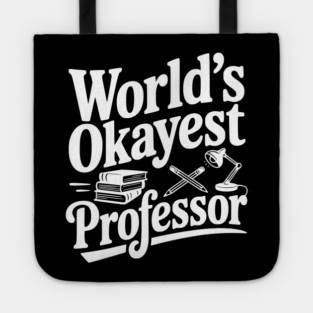 World's Okayest Professor Tote