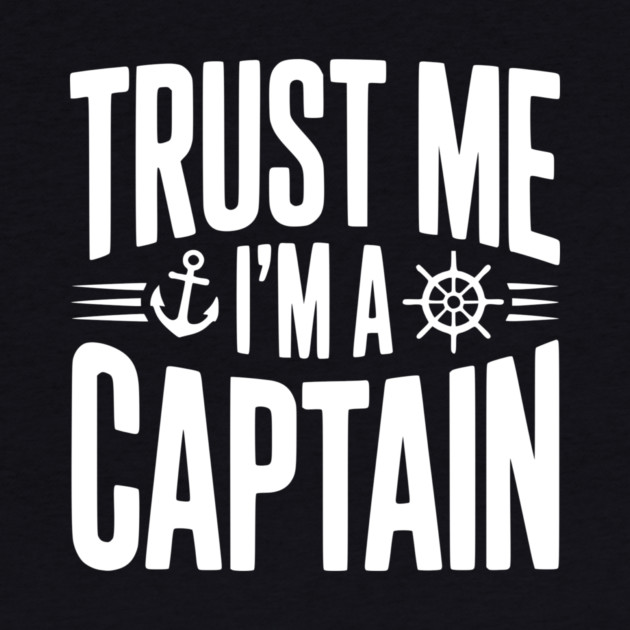 Trust Me I'm a Captain by Frank Ring