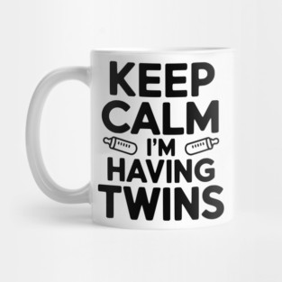 Keep Calm I'm Having Twins Mug