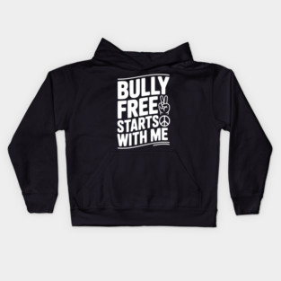 Bully Free Starts with Me Kids Hoodie