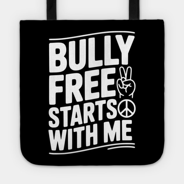 Bully Free Starts with Me Tote by Frank Ring