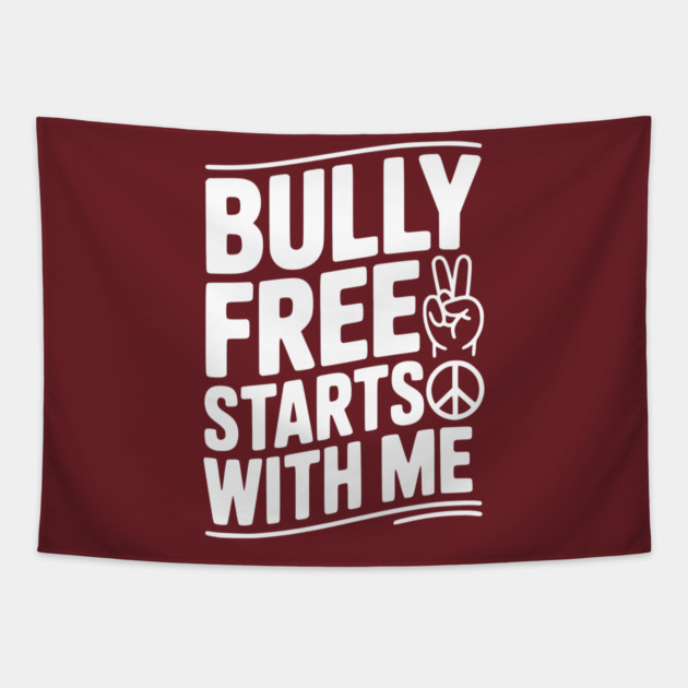 Bully Free Starts with Me Tapestry by Frank Ring