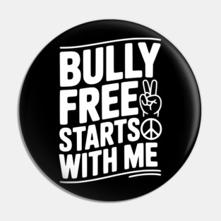 Bully Free Starts with Me Pin